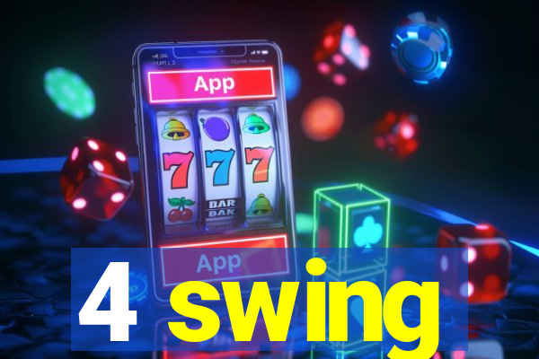 4 swing